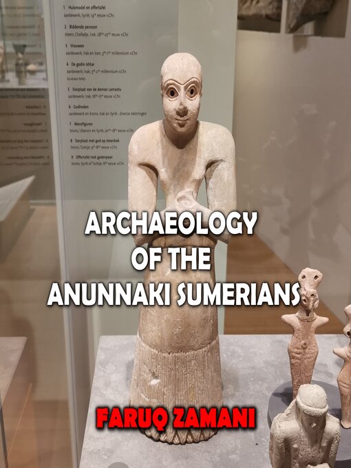 Title details for Archaeology of the Anunnaki Sumerians by Faruq Zamani - Wait list